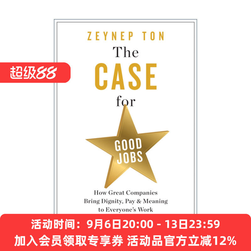 英文原版 Case for Good Jobs 好工作的理由 员工人事管理 企业领导学 哈佛商业评论 MIT麻省理工学院教授Zeynep Ton 精装 英文版