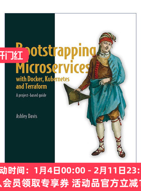 英文原版 Bootstrapping Microservices with Docker Kubernetes and Terraform 基于用Docker Kubernetes和Terraform启动微服务