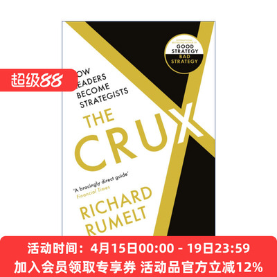 英文原版 The Crux: How Leaders Become Strategists 好战略 坏战略2 万维刚推荐 英文版 进口英语原版书籍