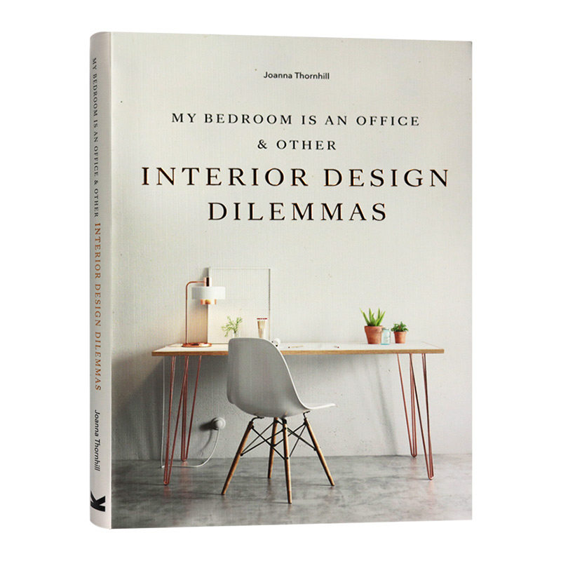 我的卧室是办公室 室内设计的两难困境 英文原版 My Bedroom is an Office Interior Design Dilemmas 进口英语艺术类书籍英文版