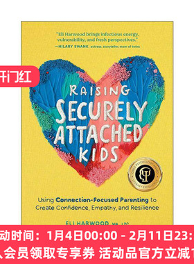 英文原版 Raising Securely Attached Kids 培养安全型依恋的孩子 建立自信 同理心和韧性 儿童心理学奖 Eli Harwood 英文版
