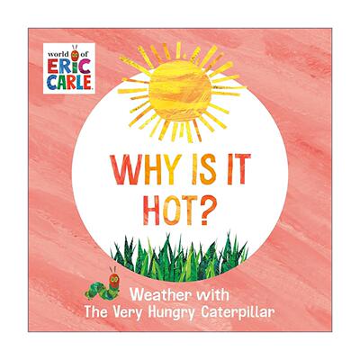 英文原版 Why Is It Hot Weather with The Very Hungry Caterpillar 为什么会热 好饿的毛毛虫的天气课 艾瑞·卡尔 儿童启蒙认知