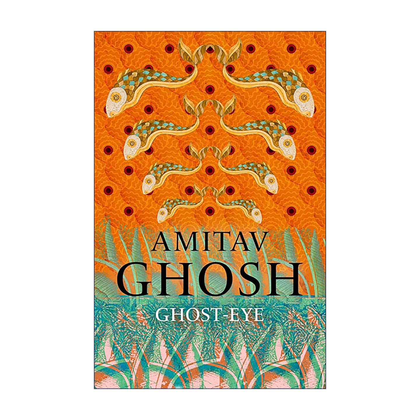 英文原版 Ghost-Eye 幽灵之眼 轮回、家族与脆弱地球的故事 阿米塔夫·高希新作Amitav Ghosh 英文版 进口英语原版书籍