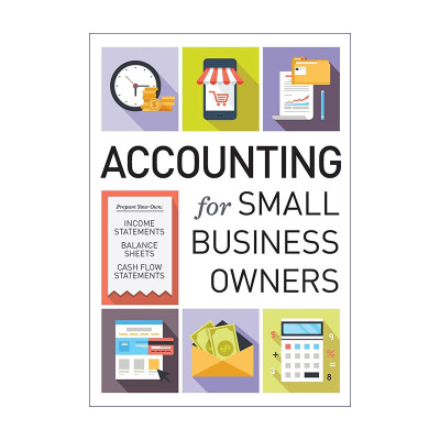 英文原版 Accounting for Small Business Owners 小型企业的财务会计指南 损益 资产负债和现金流量表 英文版 进口英语原版书籍