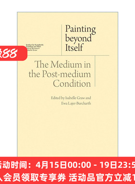 超越自身的绘画 英文原版 Painting Beyond Itself 后媒介状况下的媒介 艺术理论 Isabelle Graw 英文版 进口英语原版书籍