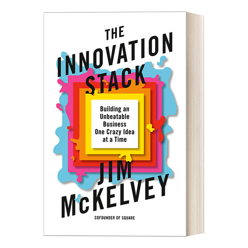 创新栈 英文原版 The Innovation Stack 连续创新 企业管理策略 Square的董事会成员Jim McKelvey 精装 英文版 进口英语原版书籍