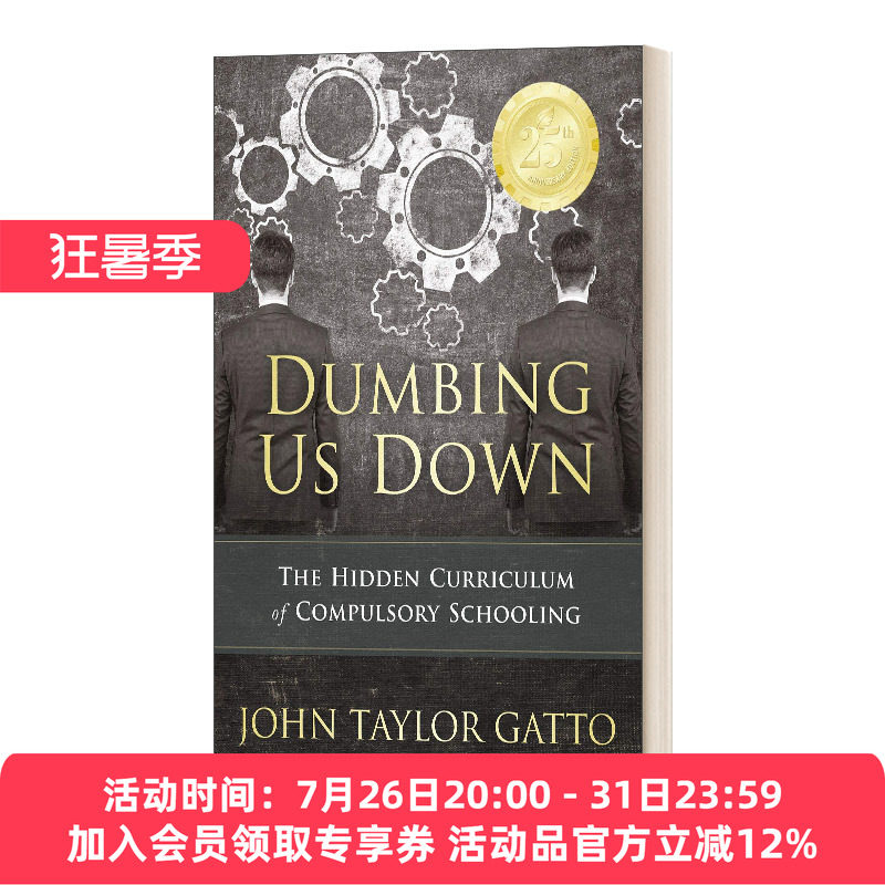 使我们蠢如一人 英文原版 Dumbing Us Down-25th Anniversary Edition 义务教育的隐藏课程 周年纪念 英文版 进口英语原版书籍