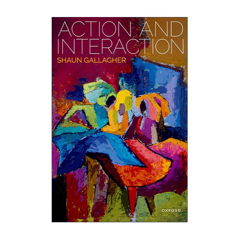 英文原版 Action and Interaction 行动与交互 美国哲学家肖恩·加拉格尔 英文版 进口英语原版书籍
