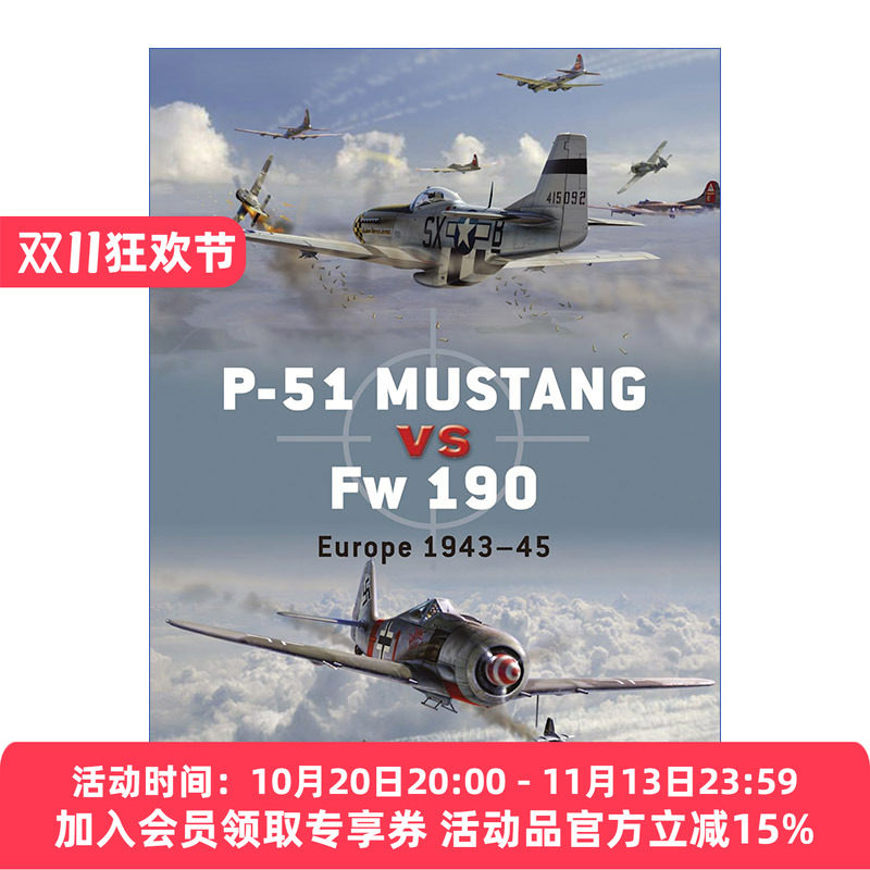 二战美国P-51野马VS德国Fw190 英文原版 P-51 Mustang vs Fw 190 欧洲1943-1945 对战历史 英文版 进口英语原版书籍
