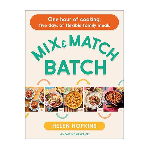 英文原版 Mix and Match Batch 混搭批量烹饪 一小时搞定一周晚餐 精装 英文版 进口英语原版书籍