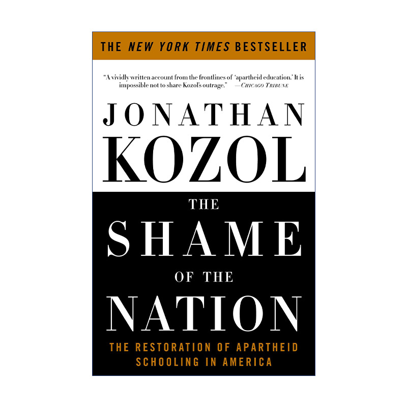 民族的耻辱 英文原版 The Shame of the Nation 美国种族隔离学校制度的恢复 Jonathan Kozol 英文版 进口英语原版书籍