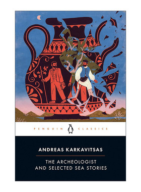 英文原版 The Archeologist and Selected Sea Stories 考古学家及航海故事集 Andreas Karkavitsas 企鹅黑经典 英文版 进口英语原