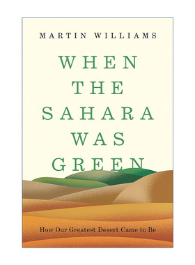 当撒哈拉还是绿色的  英文原版 When the Sahara Was Green 气候 地质学 Martin Williams 精装 英文版 进口英语原版书籍