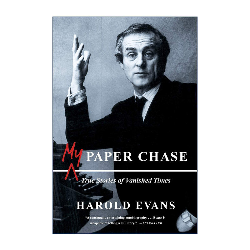 英文原版 My Paper Chase 我的报业人生 追忆似水年华 哈罗德·埃文斯 英文版 进口英语原版书籍
