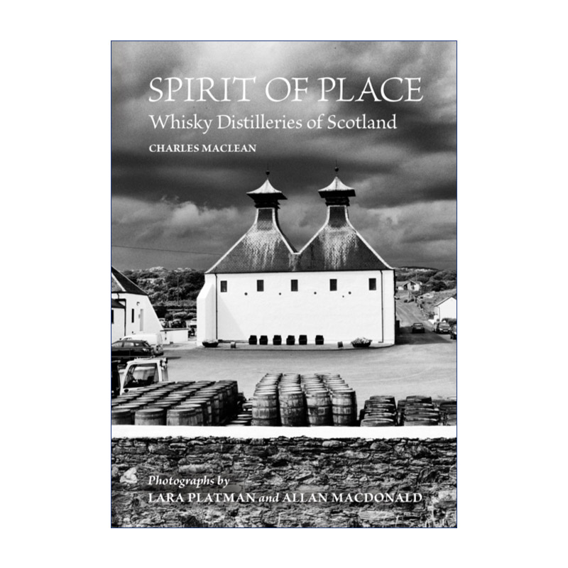 英文原版 Spirit of Place: Whisky Distilleries of Scotland 地方精神 苏格兰威士忌酒厂 精装 英文版 进口英语原版书籍