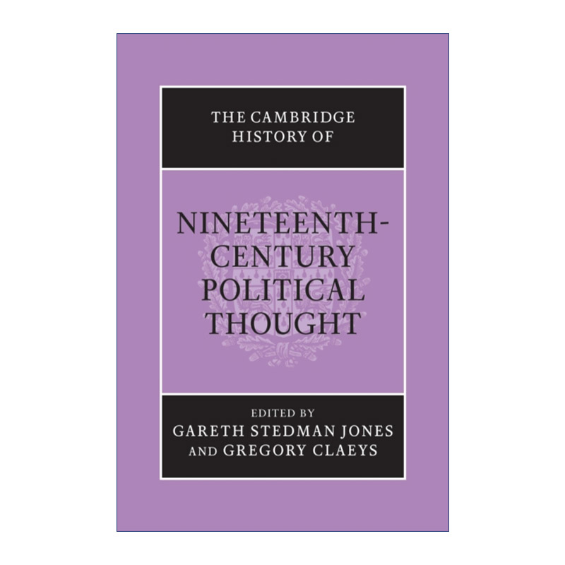 英文原版 The Cambridge History of Nineteenth-Century Political Thought 剑桥十九世纪政治思想史 英文版 进口英语原版书籍