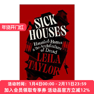 英文原版 Sick Houses 病宅 闹鬼的房子和恐怖的建筑 Leila Taylor 英文版 进口英语原版书籍