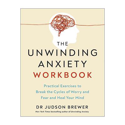 英文原版 The Unwinding Anxiety Workbook 缓解焦虑工作手册 打破担忧和恐惧循环以治愈心灵的实用练习 英文版 进口英语原版书籍