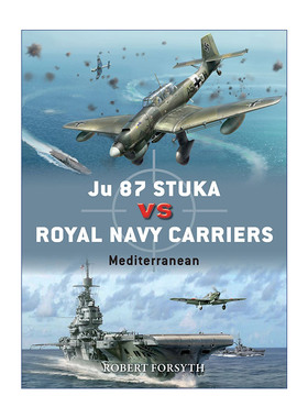 二战德国JU-87斯图卡俯冲轰炸机VS皇家海军舰载机 英文原版 Ju 87 Stuka vs Royal Navy Carriers 对战历史 英文版 进口英语书籍
