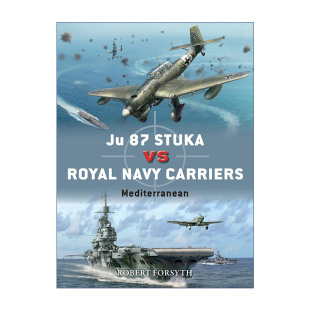 Royal 87斯图卡俯冲轰炸机VS皇家海军舰载机 Stuka 二战德国JU Navy 英文版 对战历史 英文原版 进口英语书籍 Carriers