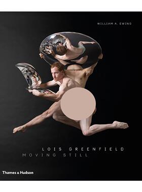 英文原版 Lois Greenfield Moving Still 路易斯·格林菲尔德 动与静 舞蹈摄影作品集精装 英文版 进口英语原版书籍