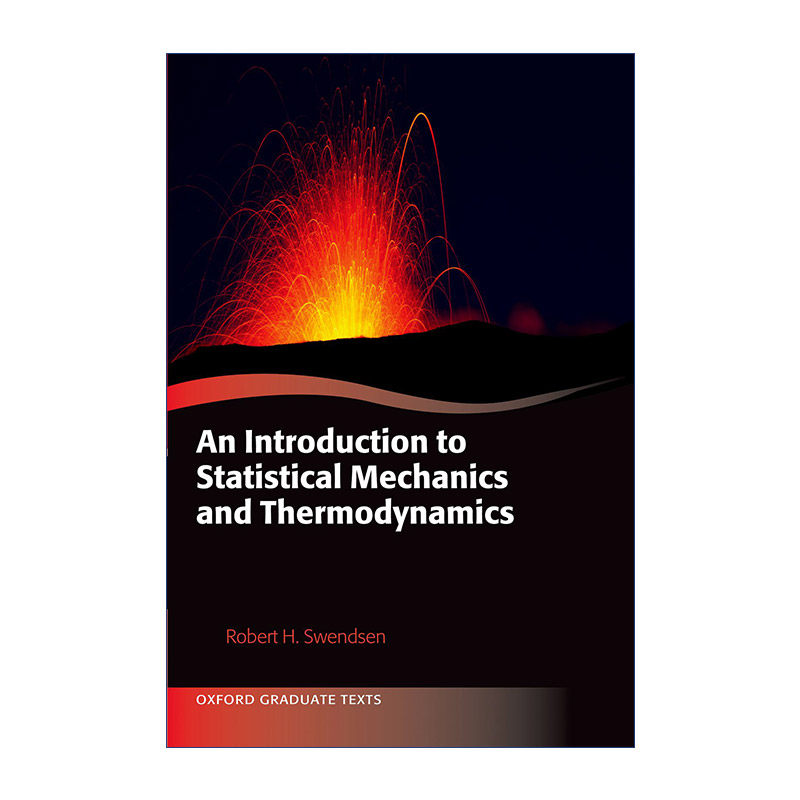 统计力学和热力学导论 英文原版 An Introduction to Statistical Mechanics and Thermodynamics 牛津研究生教材系列 精装 英文版