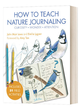 英文原版How to Teach Nature Journaling自然日记教学法指南 绘画 户外教育者 约翰·缪尔 好奇惊奇注意 英文版 进口英语原版书籍