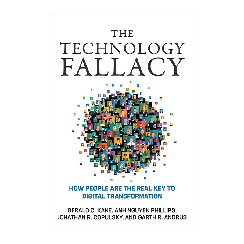 数字化战略推演 英文原版 The Technology Fallacy MIT Press 技术谬误 人如何成为数字化转型的真正关键 英文版 进口英语书籍