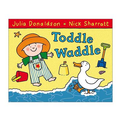 英文原版 Toddle Waddle 蹒跚学步 儿童启蒙认知绘本 朱莉亚唐纳森 英文版 进口英语原版书籍