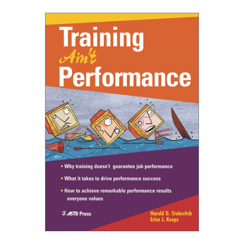 从培训专家到绩效顾问 英文原版 Training Ain't Performance 人力资源管理 Harold D. Stolovitch 英文版 进口英语原版书籍