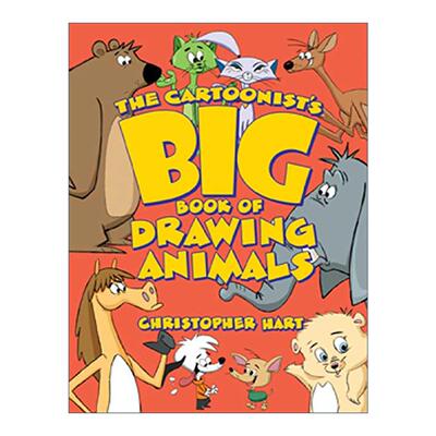 英文原版 The Cartoonist's Big Book of Drawing Animals 漫画家动物绘画大全 卡通绘画技巧指南 克里斯托弗·哈特 英文版