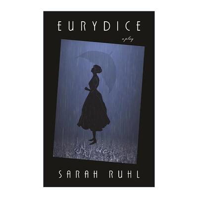 英文原版 Eurydice 第二次别离 戏剧 Sarah Ruhl 英文版 进口英语原版书籍