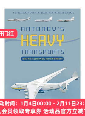 英文原版 Antonov's Heavy Transports 前苏联安东诺夫重型运输机 精装图册指南 从安-22到安-225 1965年至今 进口英语原版书籍