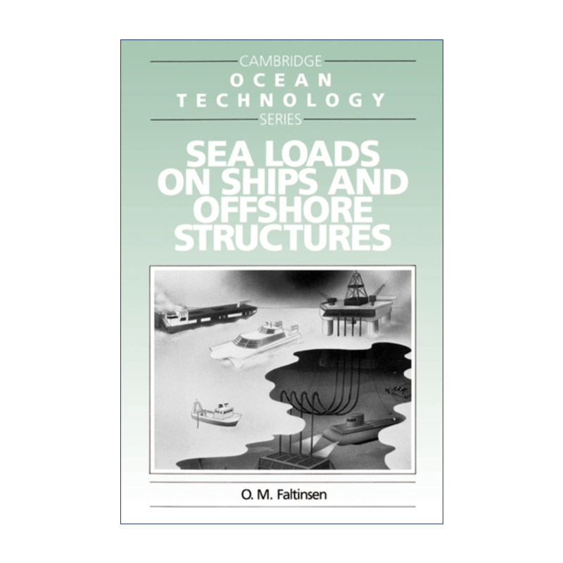 海洋工程环境载荷  英文原版 Sea Loads on Ships and Offshore Structures 剑桥海洋技术系列 英文版 进口英语原版书籍