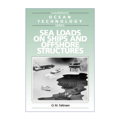 海洋工程环境载荷  英文原版 Sea Loads on Ships and Offshore Structures 剑桥海洋技术系列 英文版 进口英语原版书籍