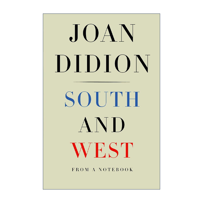 英文原版 South and West 南方与西方 Joan Didion琼·狄迪恩 精装 英文版 进口英语原版书籍