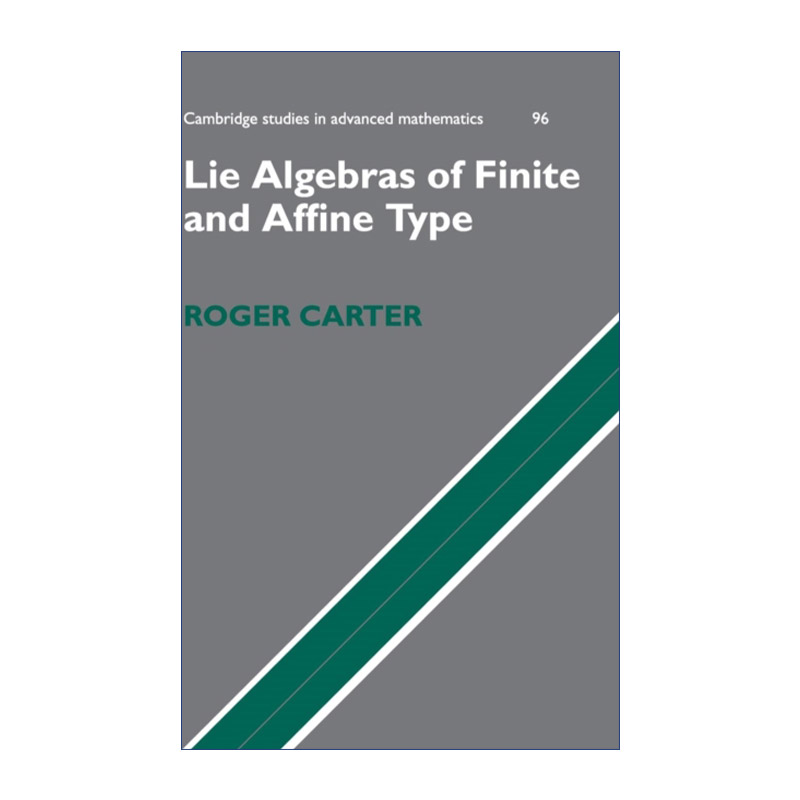 现货 有限维和仿射李代数  英文原版 Lie Algebras of Finite and Affine Type 剑桥高等数学研究系列 精装 英文版 进口英语书籍