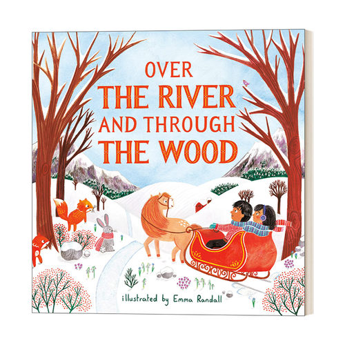 穿过森林河 英文原版绘本 Over the River and Through Wood 儿童精装绘本 故事图画书 3-7岁 Emma Randall 英文版 进口英语书