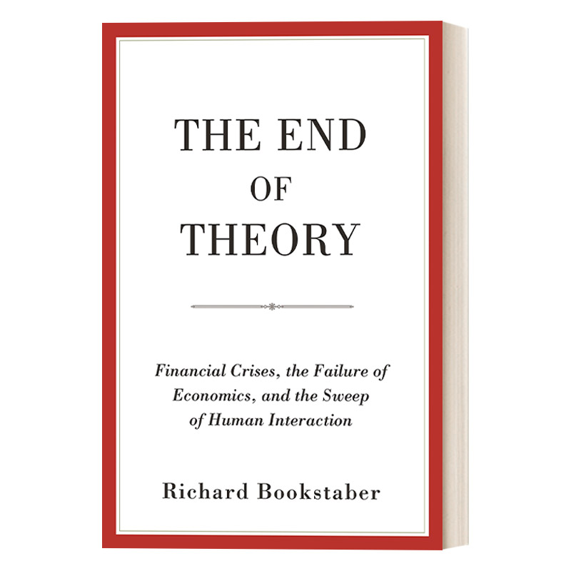 理论的终结 英文原版 The End of Theory 金融危机、经济学的失败与人际互动的胜利 Richard Bookstaber 英文版 进口英语原版书籍