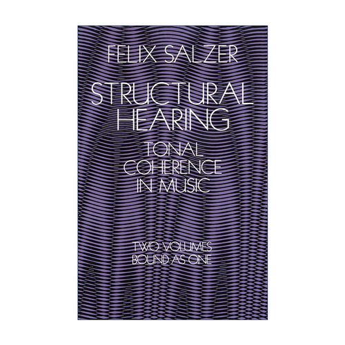 英文原版 Structural Hearing Tonal Coherence in Music 结构听觉 音乐中调性的贯串性 Felix Salzer 英文版 进口英语原版书籍