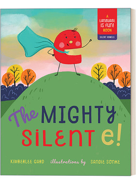 英文原版 The Mighty Silent E 默不作声的E Sandie Sonke语言很有趣系列 字母故事图画书 英文版 进口英语原版书籍