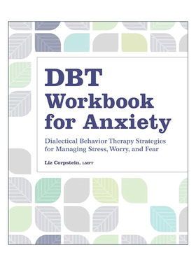 英文原版 DBT Workbook for Anxiety 焦虑症的辩证行为疗法练习册 英文版 进口英语原版书籍