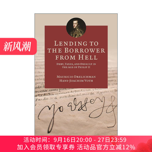 英文原版 Lending to the Borrower from Hell 来自地狱的债主 菲利普二世的债务 税收和财政赤字 精装 英文版 进口英语原版书籍