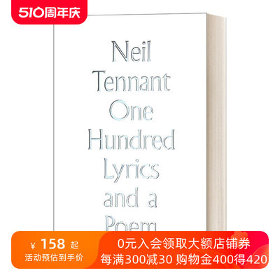 英文原版 One Hundred Lyrics and a Poem 尼尔 坦南特Neil Tennant歌词集 宠物店男孩Pet Shop Boys主唱 精装 进口英语原版书籍