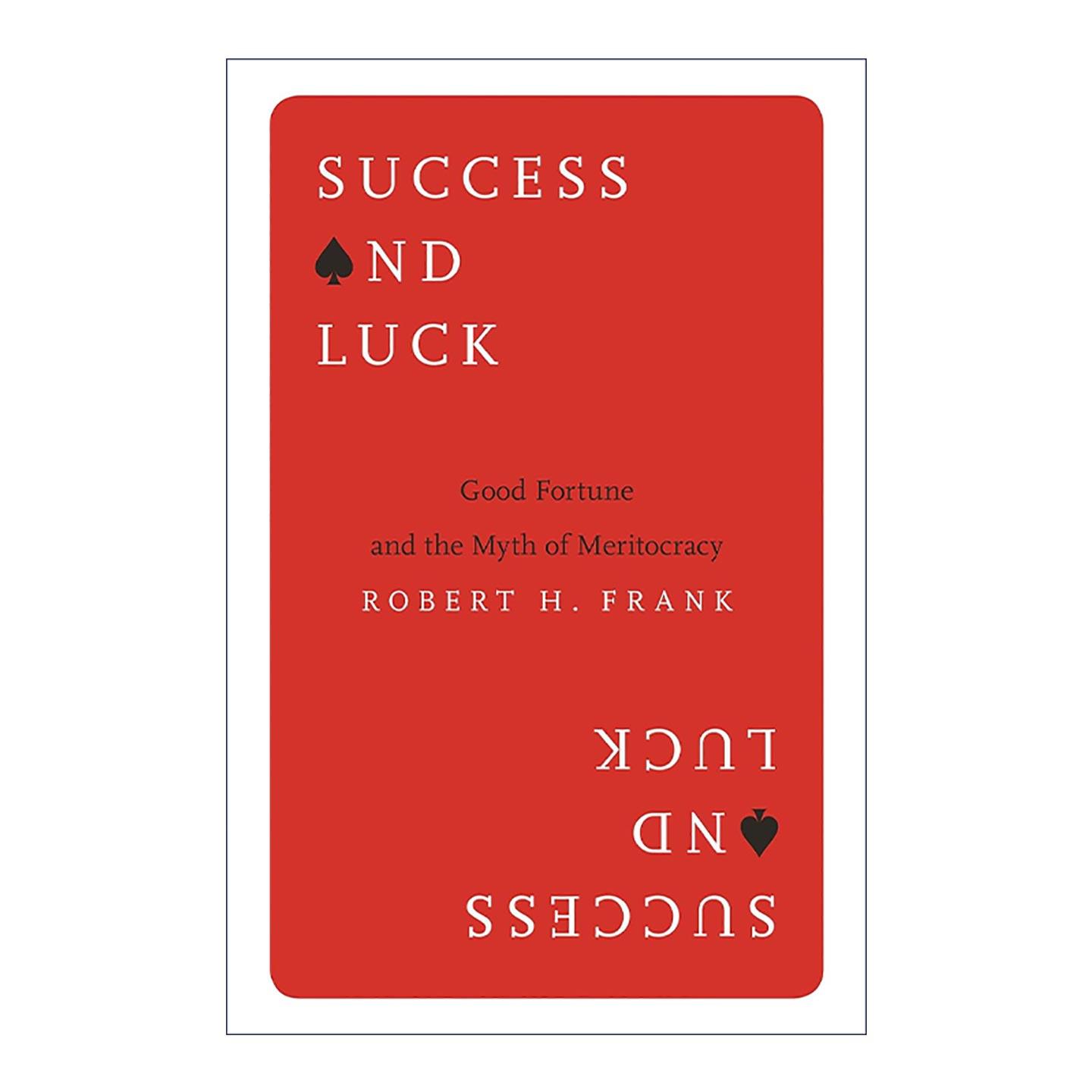 英文原版 Success and Luck 成功与运气 好运与精英社会的神话 康奈尔大学经济学管理学教授罗伯特·弗兰克 进口英语原版书籍