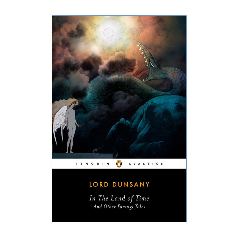 英文原版 In the Land of Time  在时间之地 与其他奇幻故事 短篇小说集 企鹅经典 Lord Dunsany 英文版 进口英语原版书籍