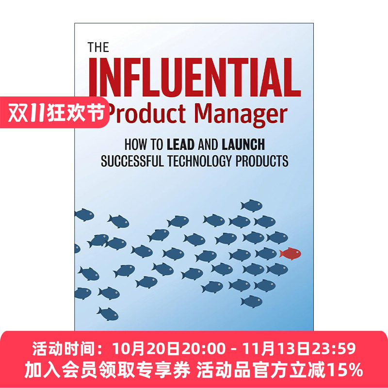 英文原版 The Influential Product Manager 有影响力的产品经理 如何领导和推出成功的技术产品 全面实用指南 进口英语原版书籍