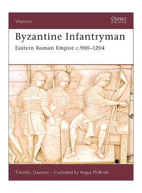英文原版 Byzantine Infantryman 东罗马帝国拜占庭步兵 历史上的战士系列 英文版 进口英语原版书籍