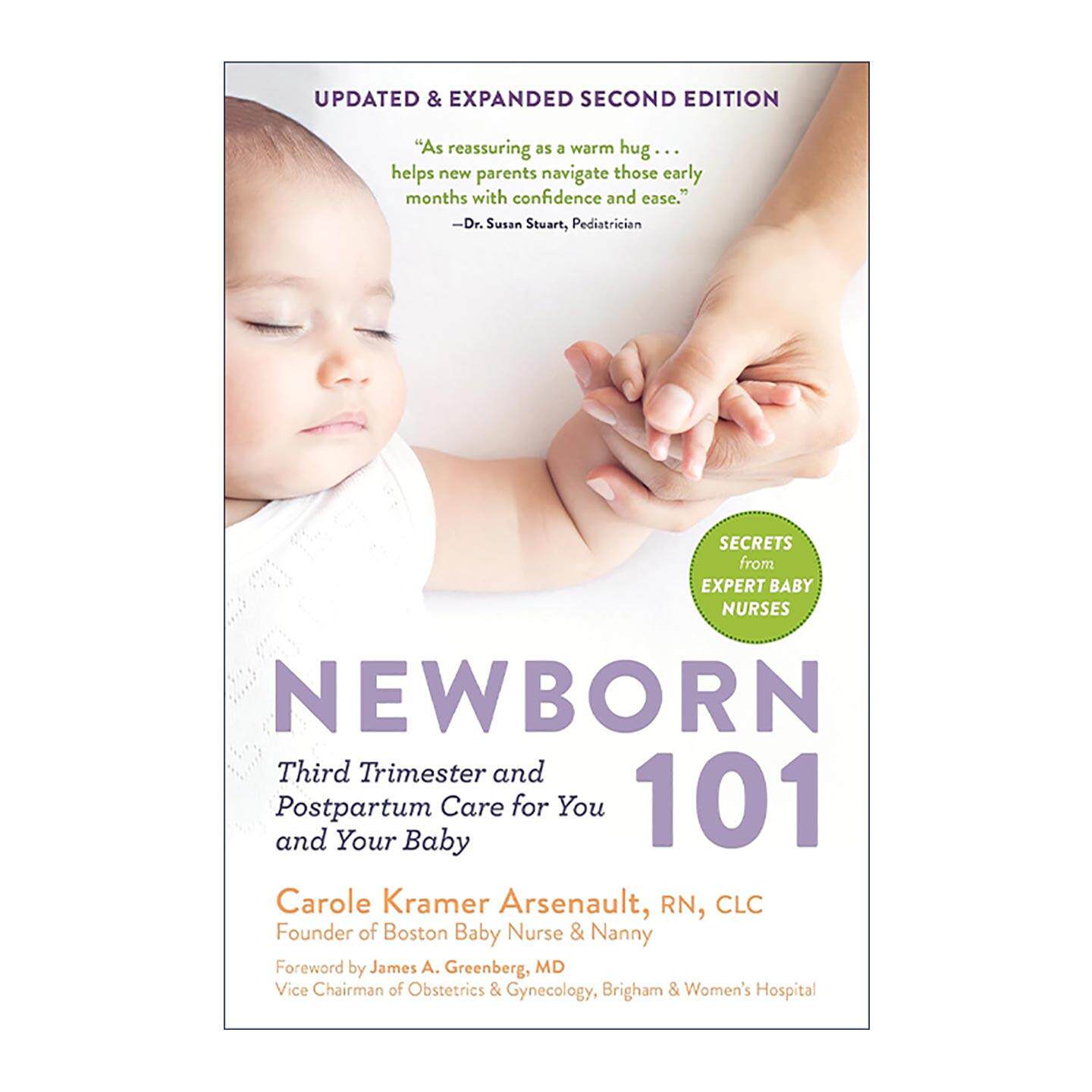 英文原版 Newborn 101 新手妈妈必读101 孕晚期及产后护理秘诀 第二版 专业婴儿护理师Carole Kramer Arsenault 进口英语原版书籍