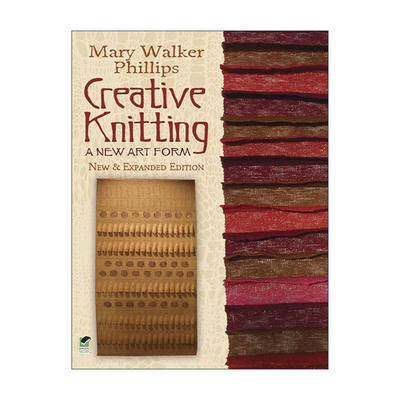 英文原版 Creative Knitting 创意编织经典实用指南 新扩充版 Mary Walker Phillips 英文版 进口英语原版书籍